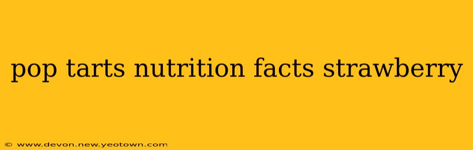pop tarts nutrition facts strawberry