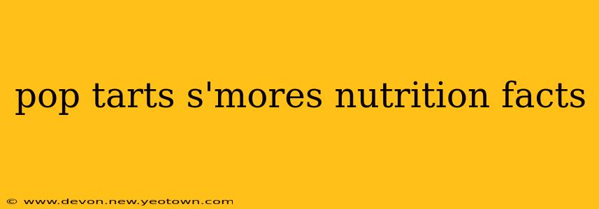 pop tarts s'mores nutrition facts