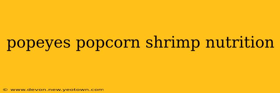 popeyes popcorn shrimp nutrition