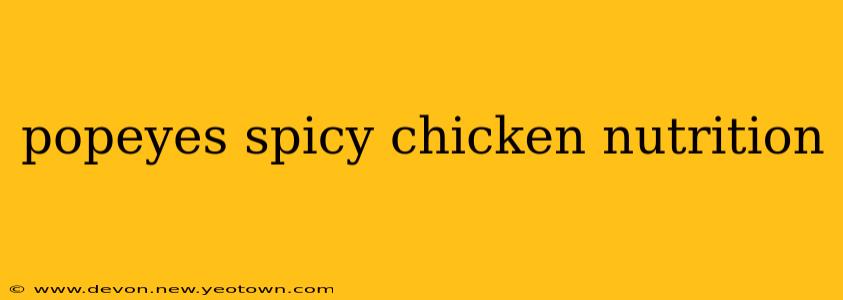 popeyes spicy chicken nutrition
