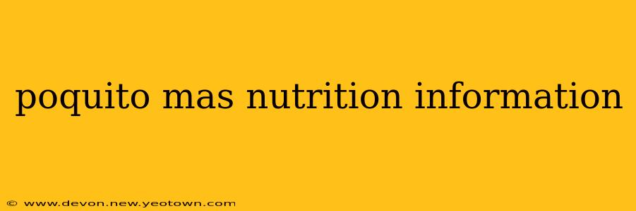 poquito mas nutrition information