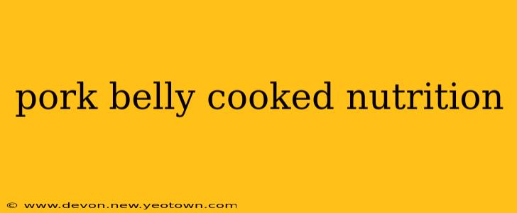 pork belly cooked nutrition