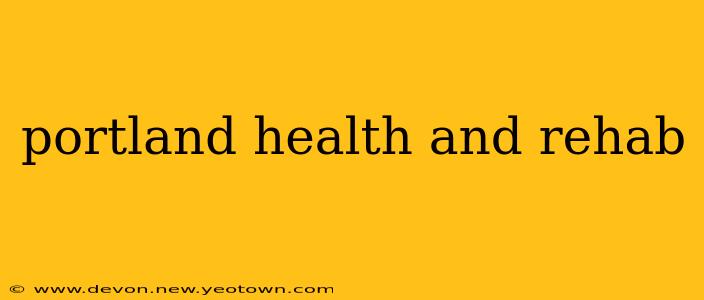 portland health and rehab