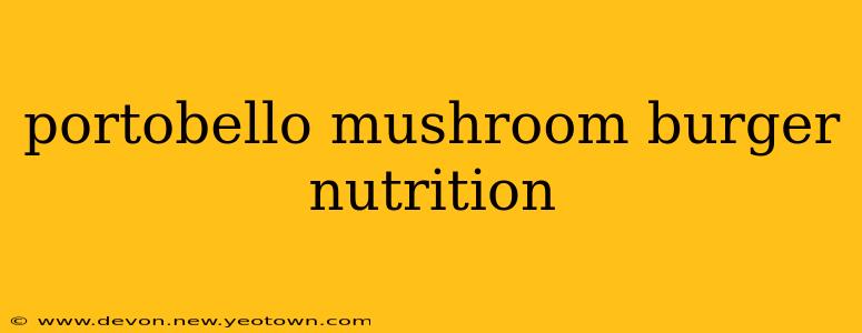 portobello mushroom burger nutrition