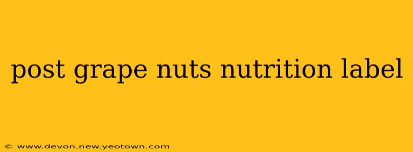 post grape nuts nutrition label