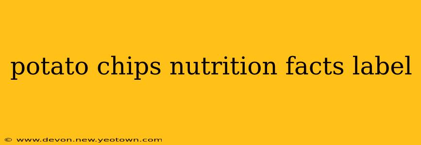 potato chips nutrition facts label