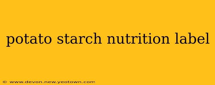 potato starch nutrition label