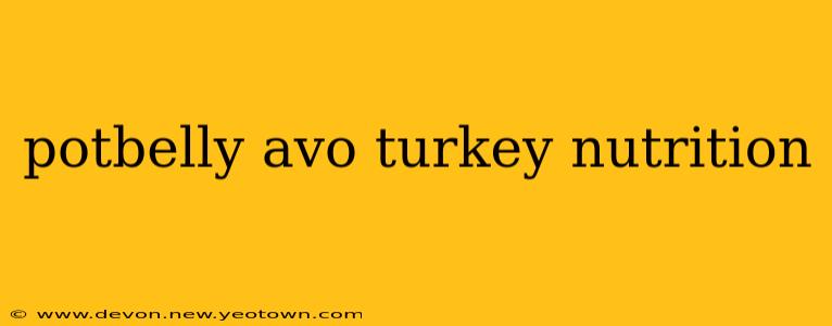 potbelly avo turkey nutrition