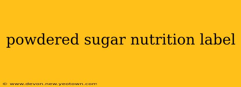powdered sugar nutrition label