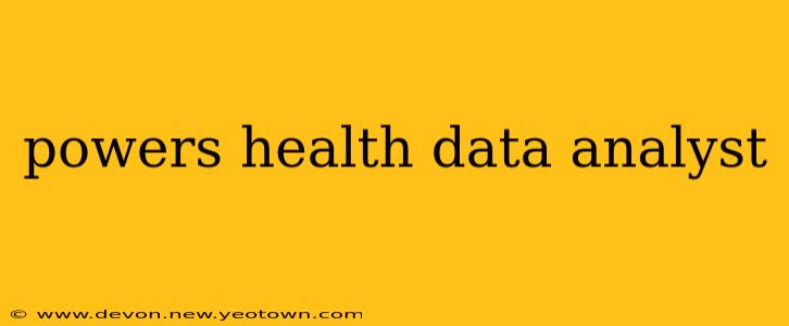 powers health data analyst