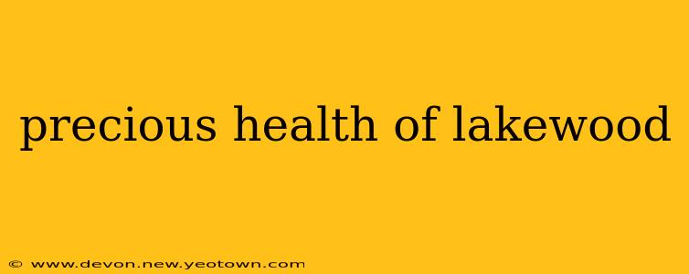 precious health of lakewood