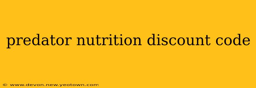 predator nutrition discount code