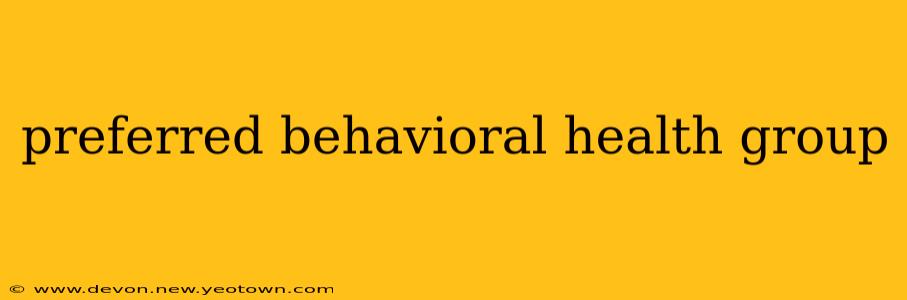 preferred behavioral health group