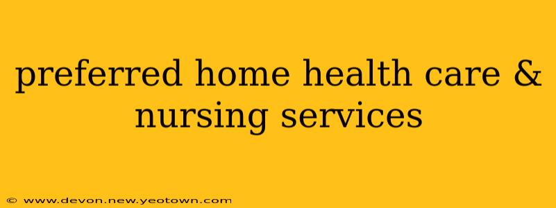 preferred home health care & nursing services