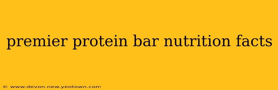 premier protein bar nutrition facts