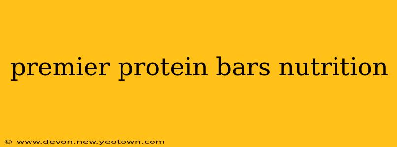 premier protein bars nutrition