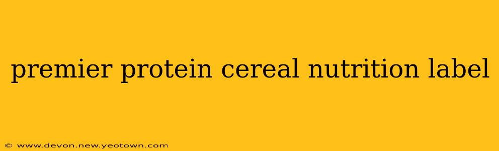 premier protein cereal nutrition label