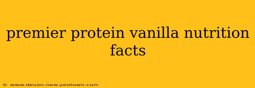 premier protein vanilla nutrition facts