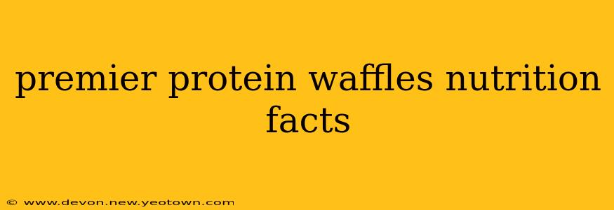 premier protein waffles nutrition facts