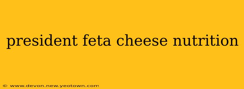 president feta cheese nutrition