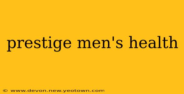 prestige men's health