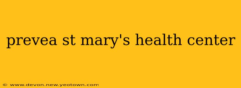 prevea st mary's health center