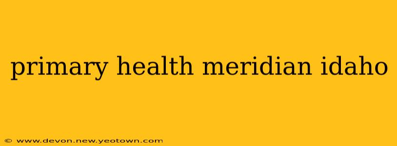 primary health meridian idaho
