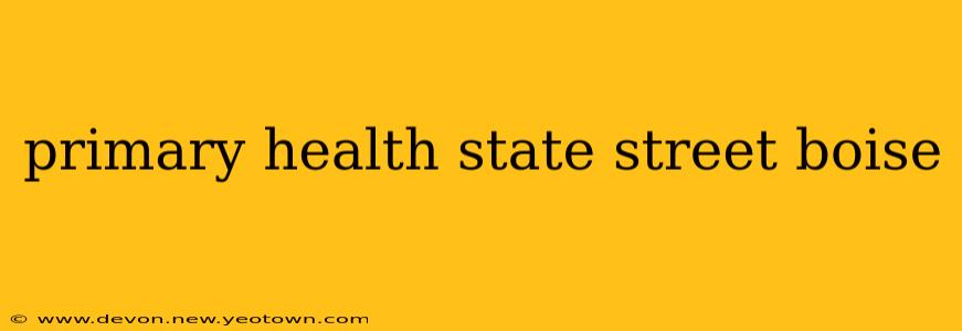 primary health state street boise