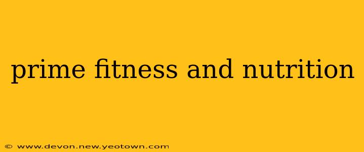 prime fitness and nutrition