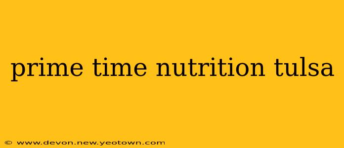 prime time nutrition tulsa