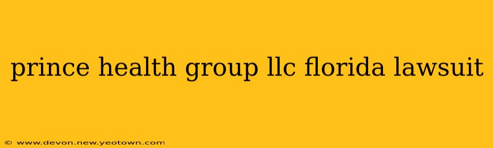 prince health group llc florida lawsuit