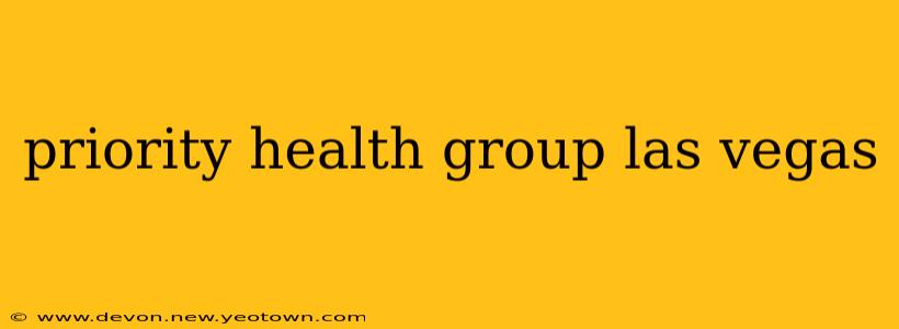 priority health group las vegas