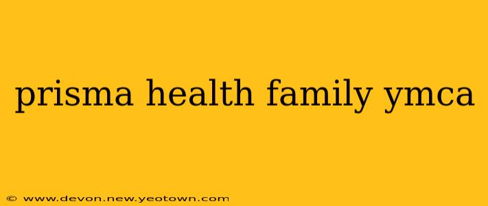 prisma health family ymca