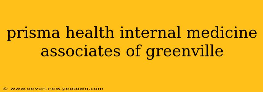 prisma health internal medicine associates of greenville