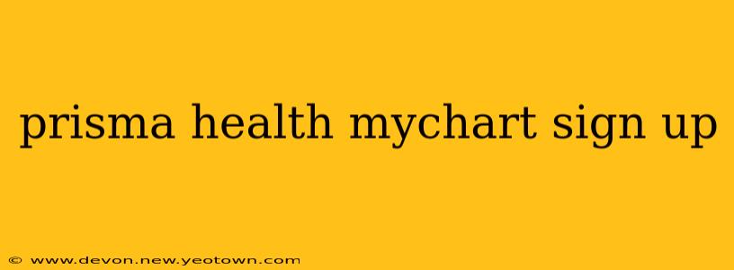 prisma health mychart sign up