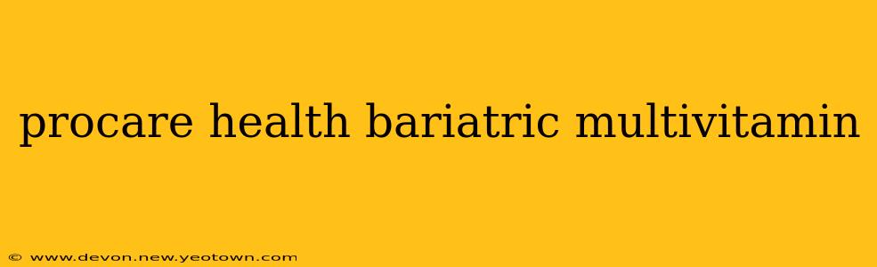 procare health bariatric multivitamin