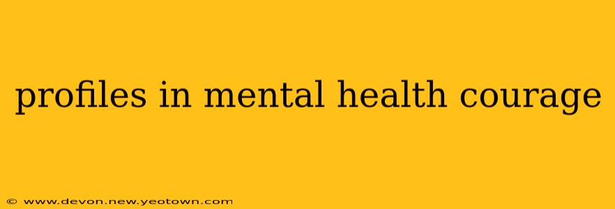 profiles in mental health courage