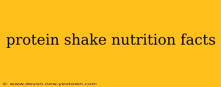 protein shake nutrition facts
