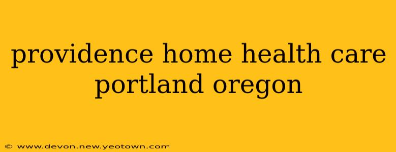 providence home health care portland oregon