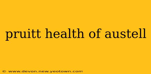 pruitt health of austell
