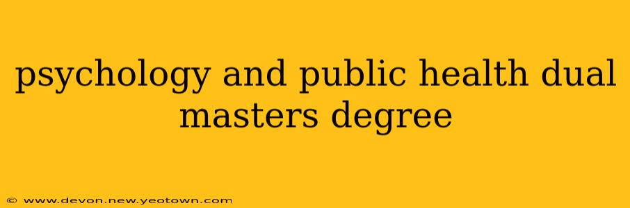 psychology and public health dual masters degree