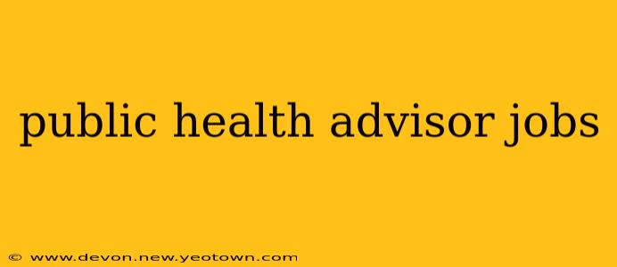 public health advisor jobs