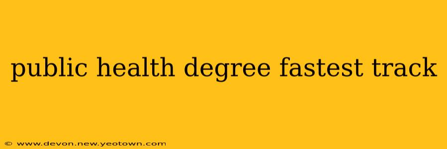public health degree fastest track