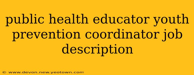 public health educator youth prevention coordinator job description