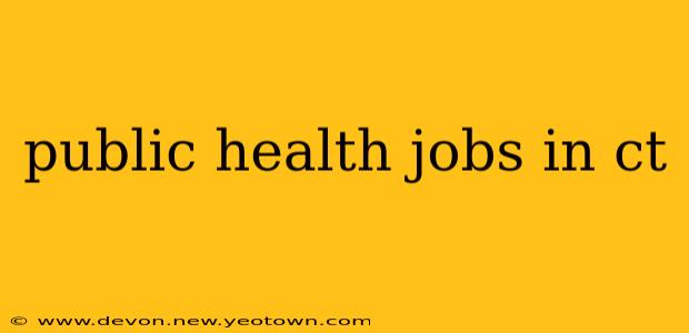 public health jobs in ct