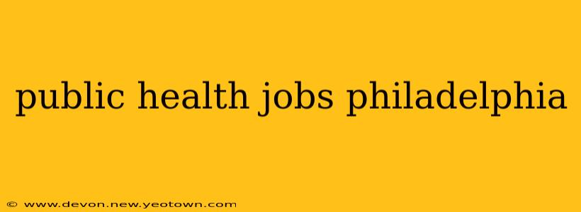 public health jobs philadelphia