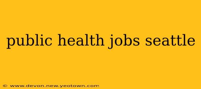 public health jobs seattle
