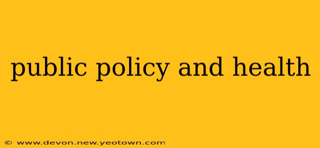 public policy and health