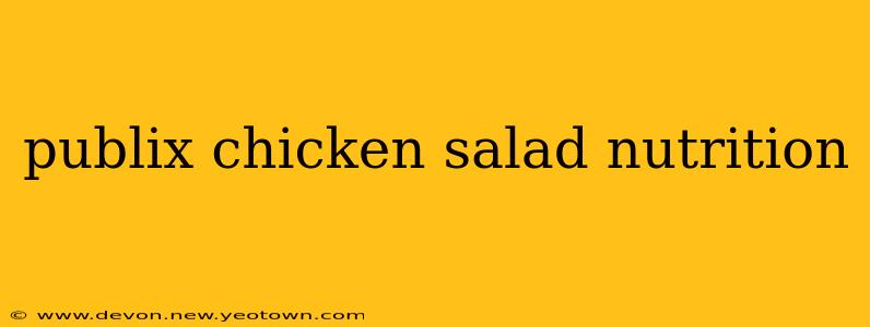 publix chicken salad nutrition