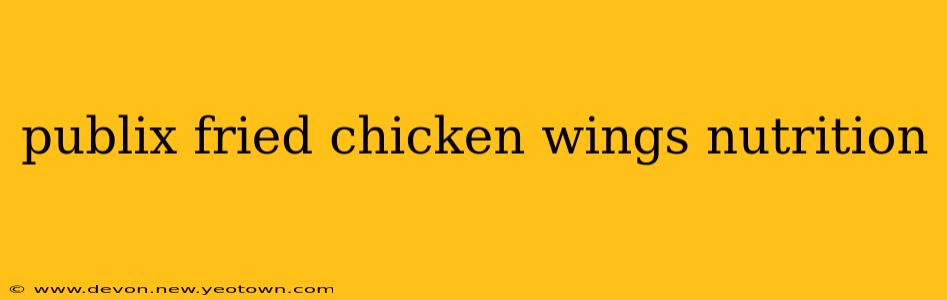 publix fried chicken wings nutrition